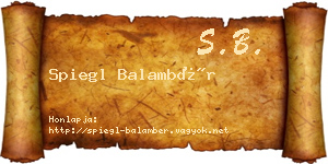 Spiegl Balambér névjegykártya
